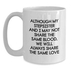 Funny Stepsister Quotes White Coffee Mug Gifts from Men to Stepsister on Valentine's - Main