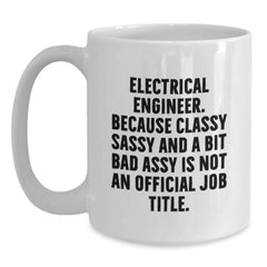 Electrical Engineer Gifts from Friends and Family - White Coffee Mug - Funny Quote for Christmas Unique Presents - Main