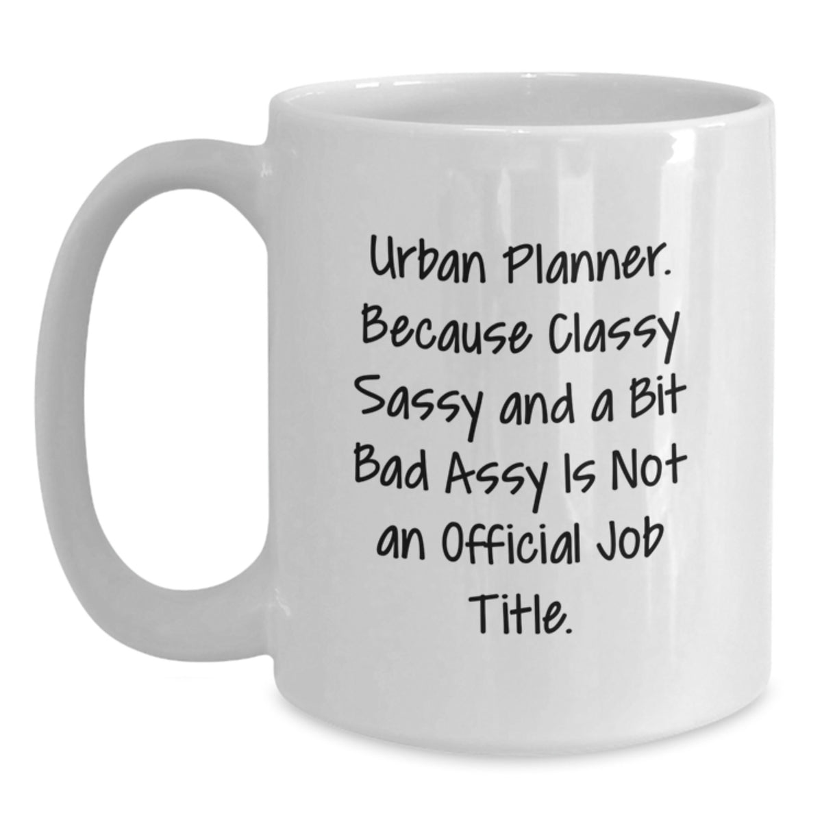 Funny Urban Planner Gifts, White Coffee Mugs with Quirky Quote, Perfect for Christmas Unique Gifts from Friends to Urban Planner Men - Main