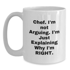Funny Chef Gifts from Friends for Men, 'I'm Not Arguing. I'm Just Explaining Why I'm Right.' White Coffee Mug, Christmas Unique - Main