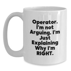 Operator White Coffee Mug Funny Christmas Unique Gifts from Men to Operator Friends - Main