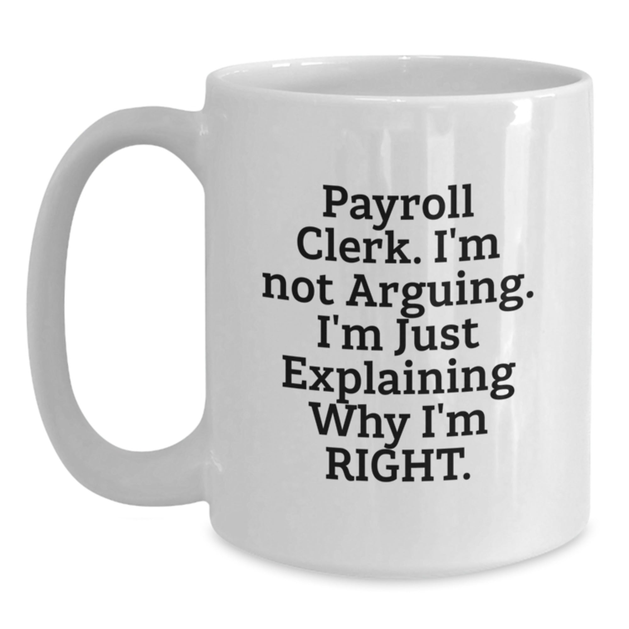 Funny Payroll Clerk Gifts from Friends Unique White Coffee Mugs Christmas - Main
