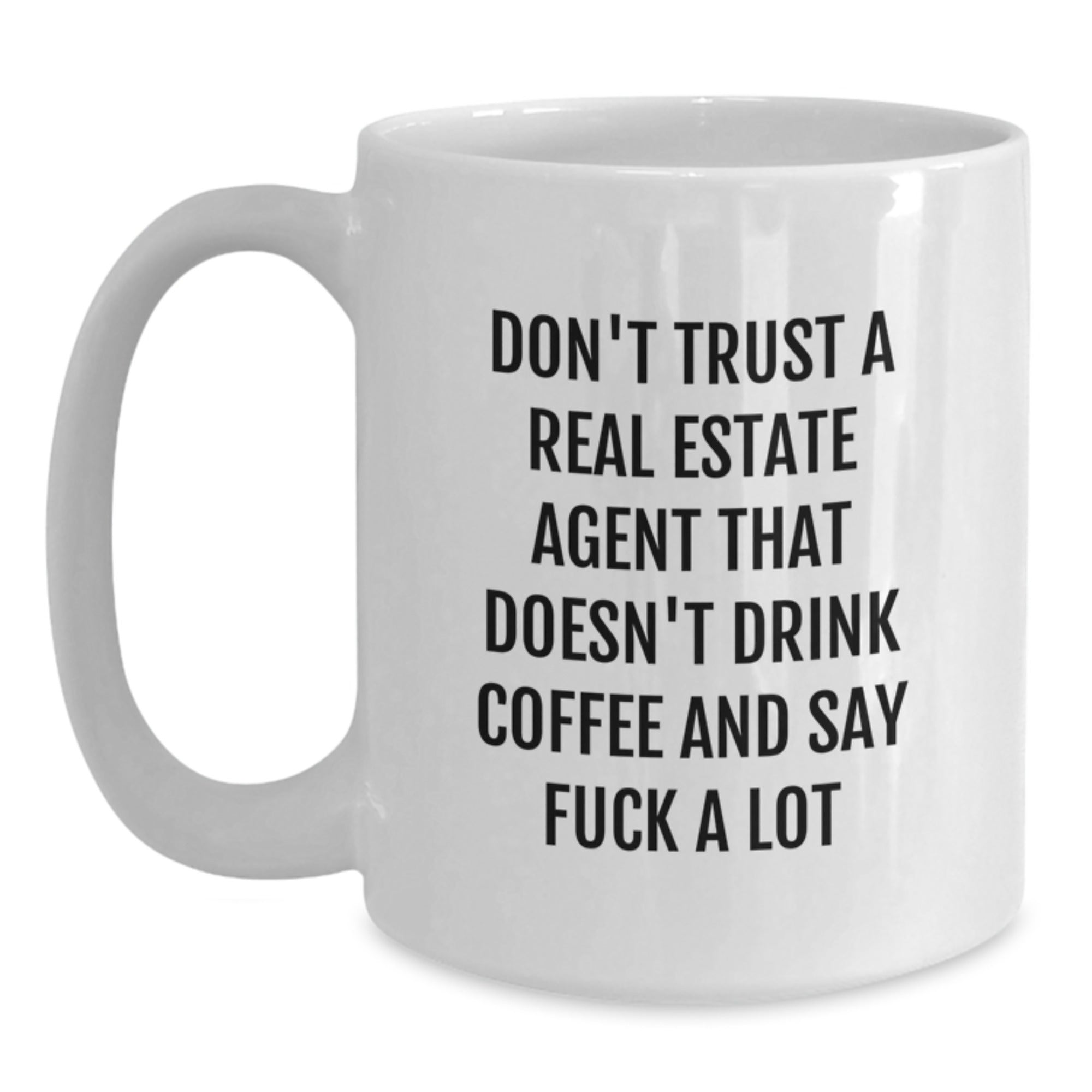 Funny Gifts for Real Estate Agents, White Coffee Mugs with Humorous Quote, Christmas Unique Presents for Men, Women, Family, Coworkers - Main