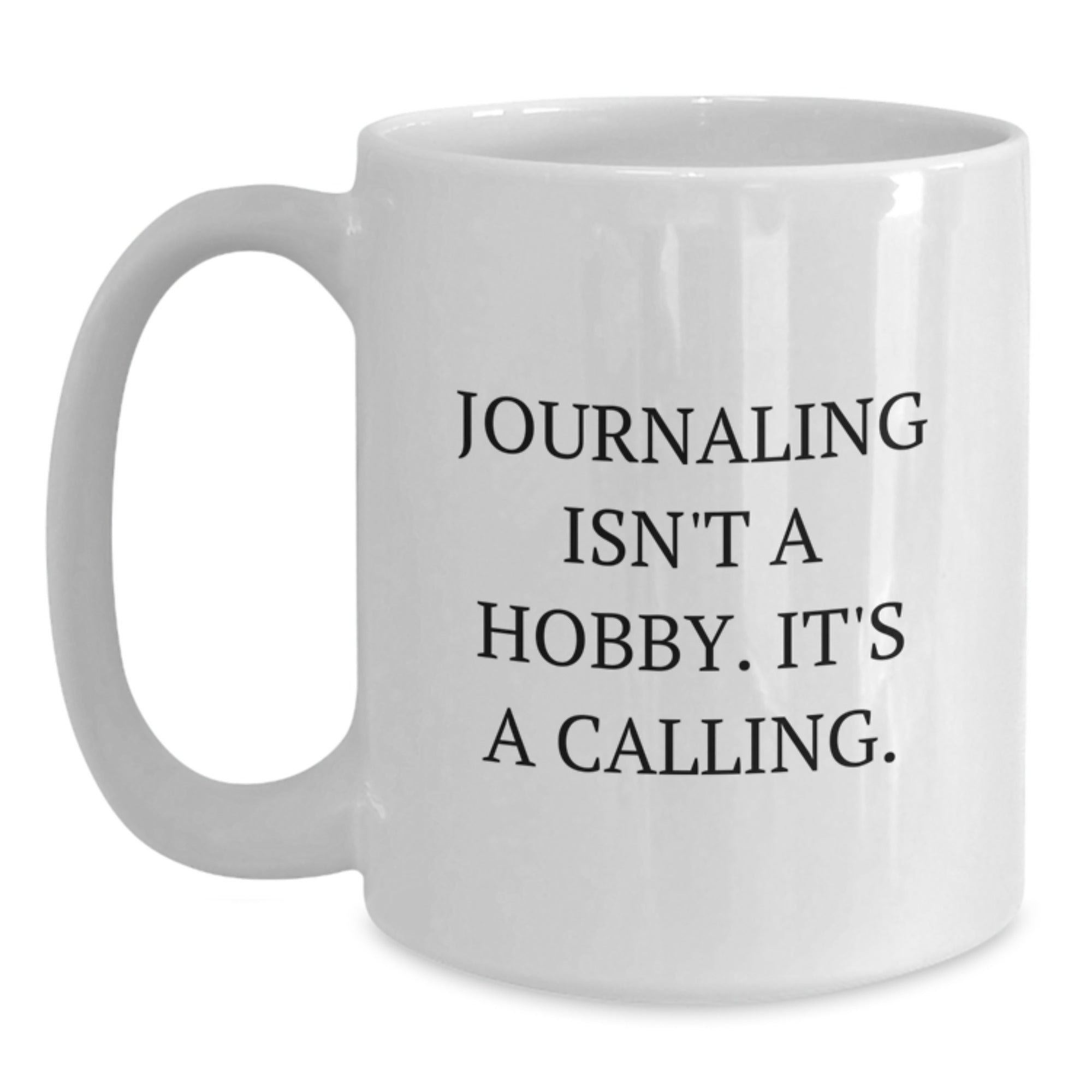 Journaling Isn't A Hobby Gifts for Men, Funny White Coffee Mug, Graduation Unique Gifts from Family, Friends, Coworkers, Journaling Enthusiasts - Main