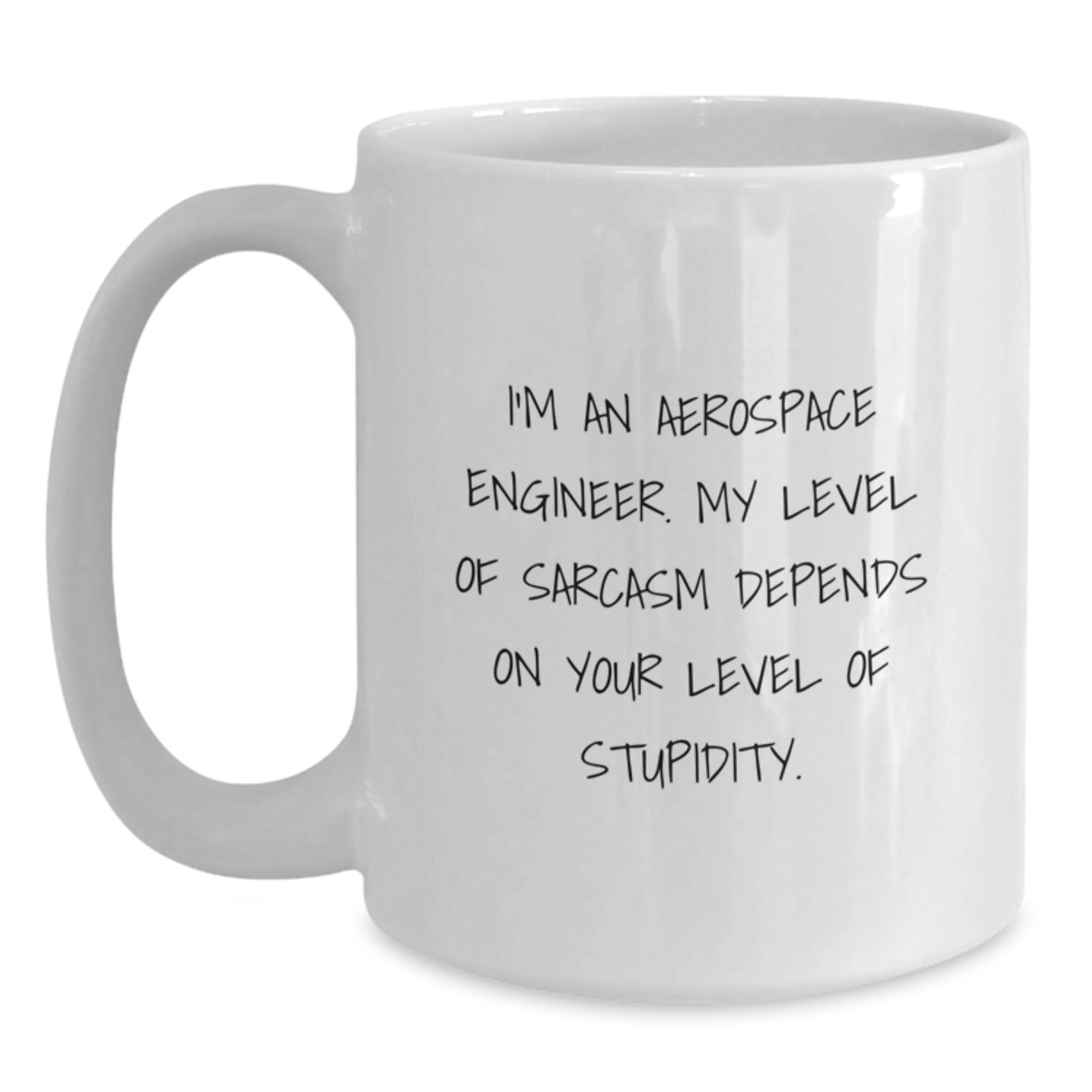Aerospace Engineer Humor Gifts from Friends for Graduation - Funny White Coffee Mug, 11oz or 15oz, Ceramic, Microwave and Dishwasher Safe - Main