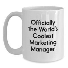 Marketing Manager Gifts, Funny Quote, White Coffee Mug, Graduation Unique Gifts from Friends to Marketing Manager - Main