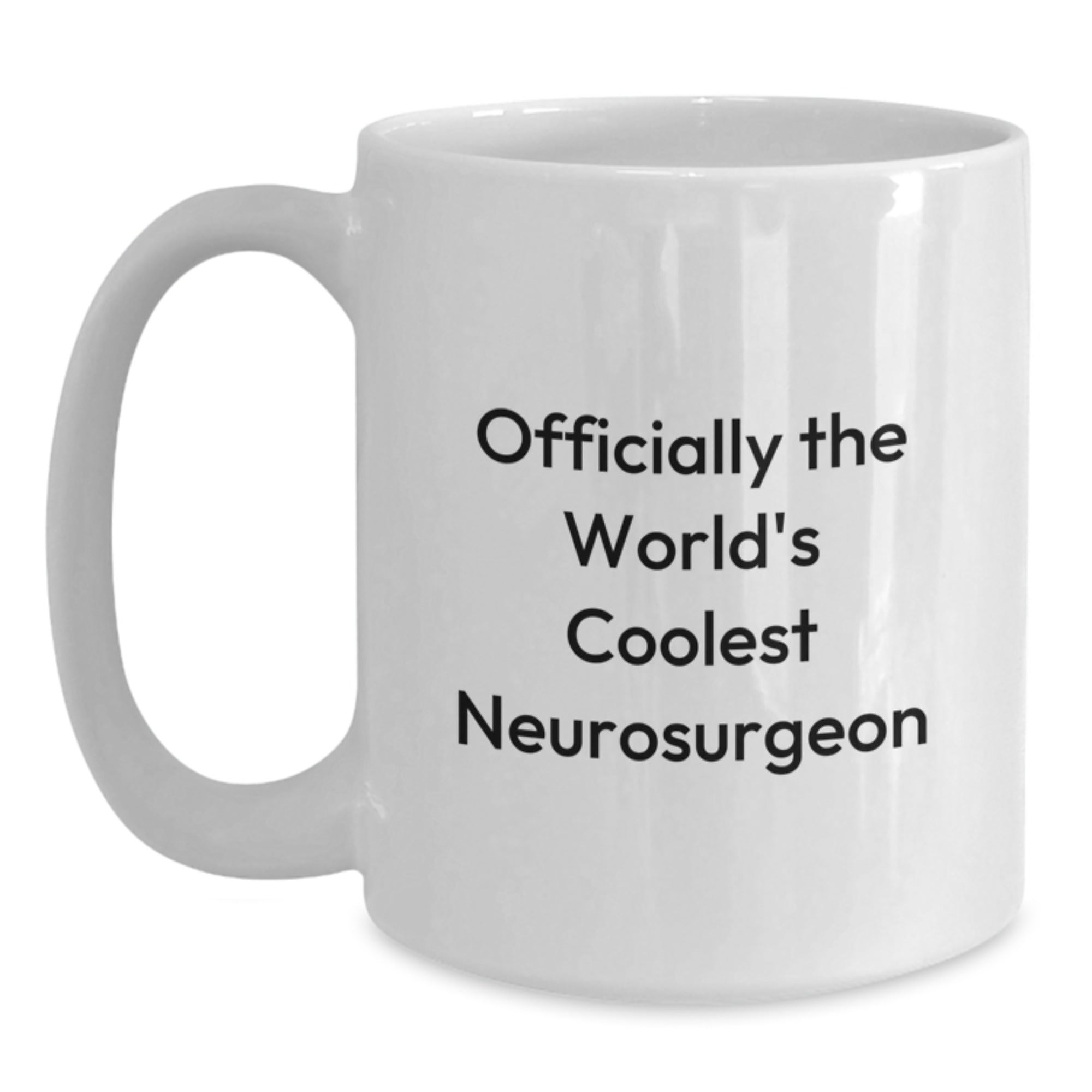 Funny Neurosurgeon Gifts for Him - 'Officially The World's Coolest Neurosurgeon' Quote White Coffee Mug from Friends to Family - Main
