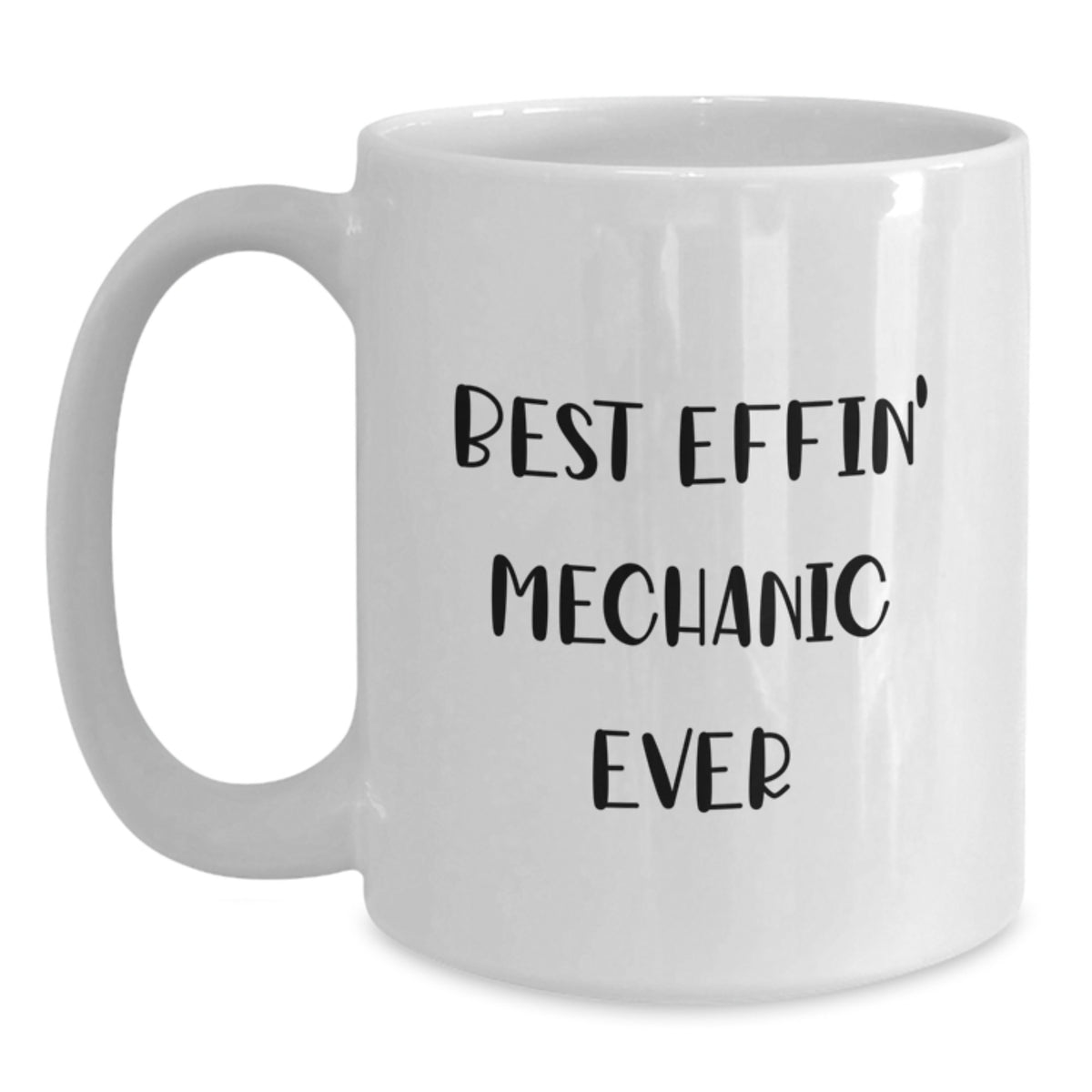 Funny Mechanic Gifts from Men to Best Effin' Mechanic Ever, White Coffee Mug for Mechanic Lovers, Graduation Unique Gifts - Main