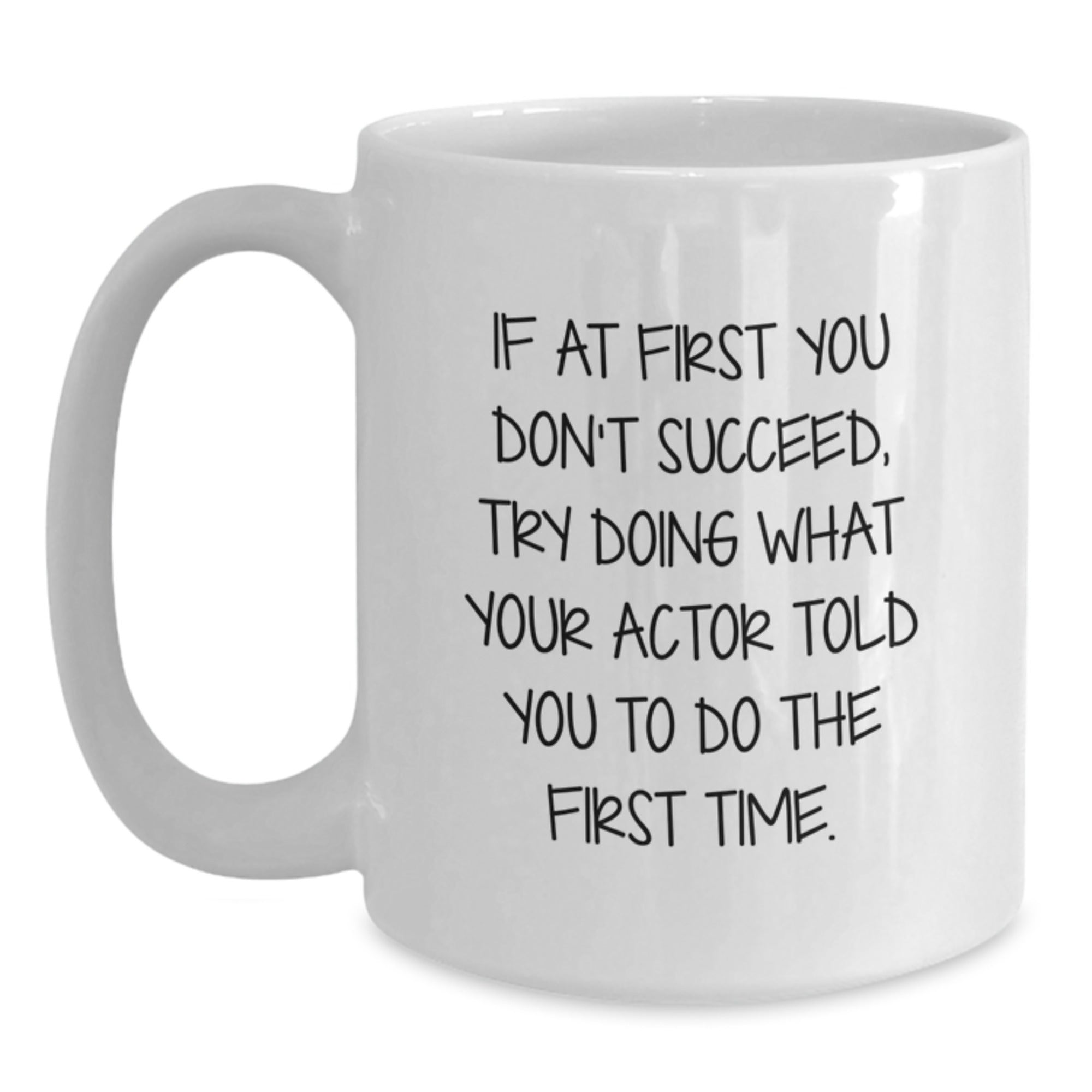 Funny Actor White Coffee Mug Gifts from Friends to Family for Christmas Unique Presents for Actor Enthusiasts - Main