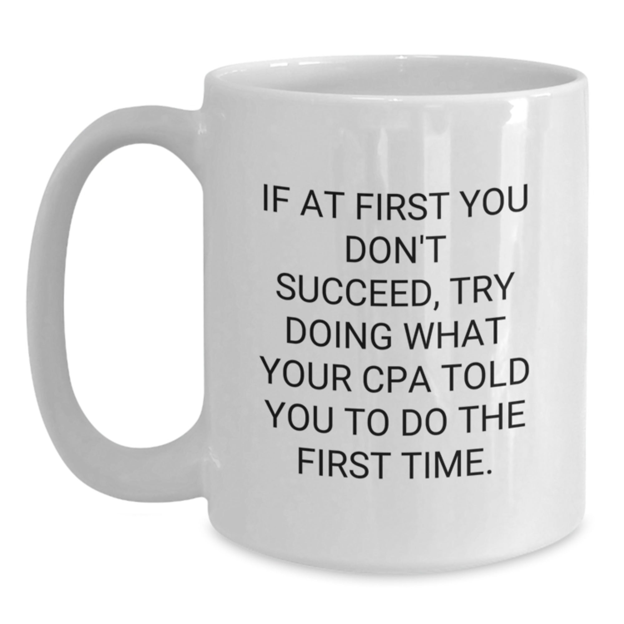 CPA Inspirational Funny White Coffee Mug Gifts from Family for Graduation - Main