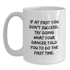 Funny Dancer White Coffee Mug Gifts from Friends to Dancer for Christmas Encouragement - Main
