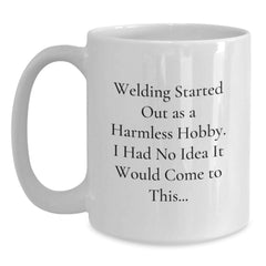 Welding Enthusiast Funny White Coffee Mug Gifts from Friends to Family Valentine's Unique Gifts - Main