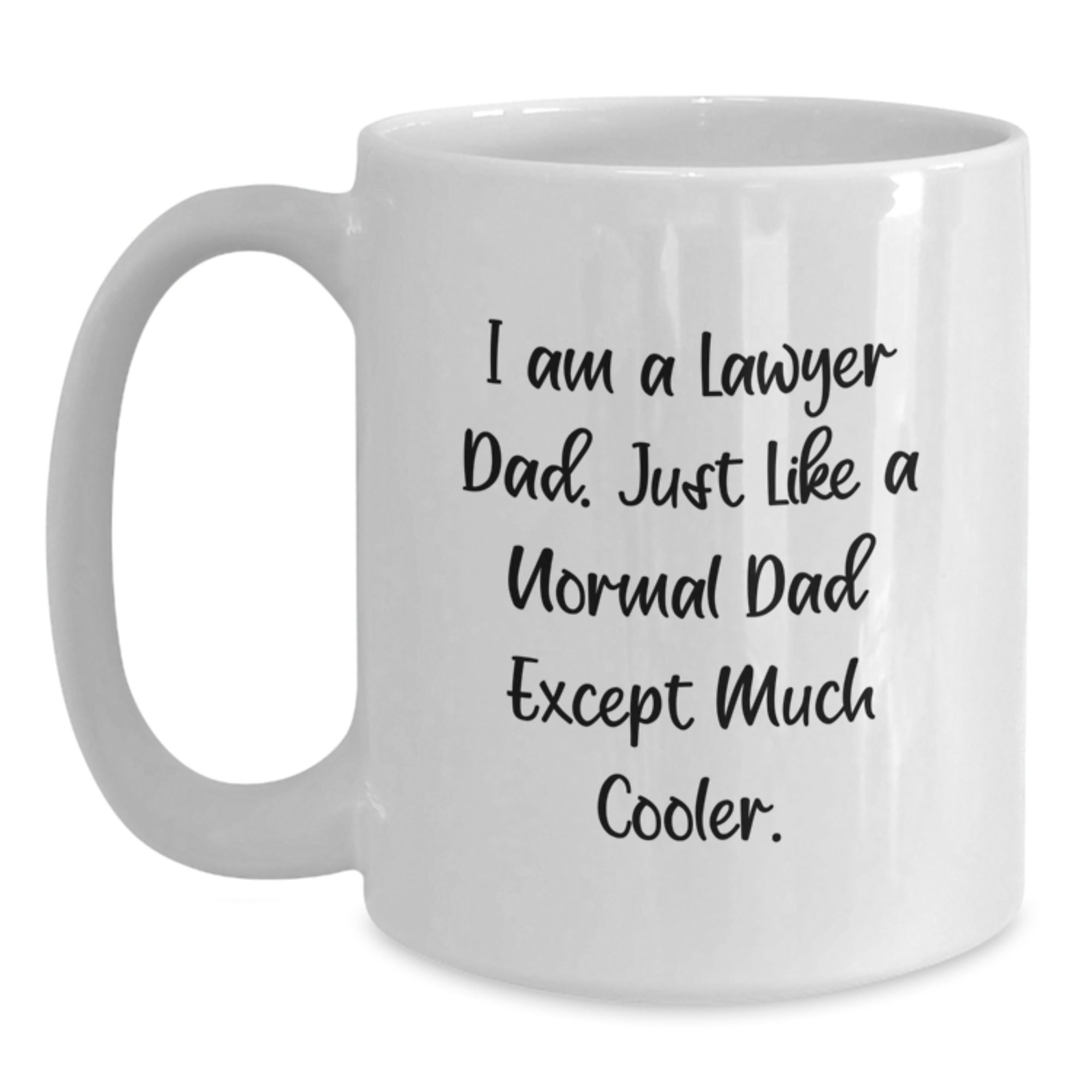 Funny Lawyer Gifts for Dad, White Coffee Mug, 'I Am A Lawyer Dad' Quote, Graduation Unique Gifts from Men to Lawyer - Main