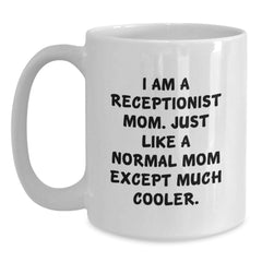 Funny Receptionist Mom Gifts for Birthday - White Coffee Mug with 11oz or 15oz Capacity, Perfect for Coworkers, Friends, and Family - Main