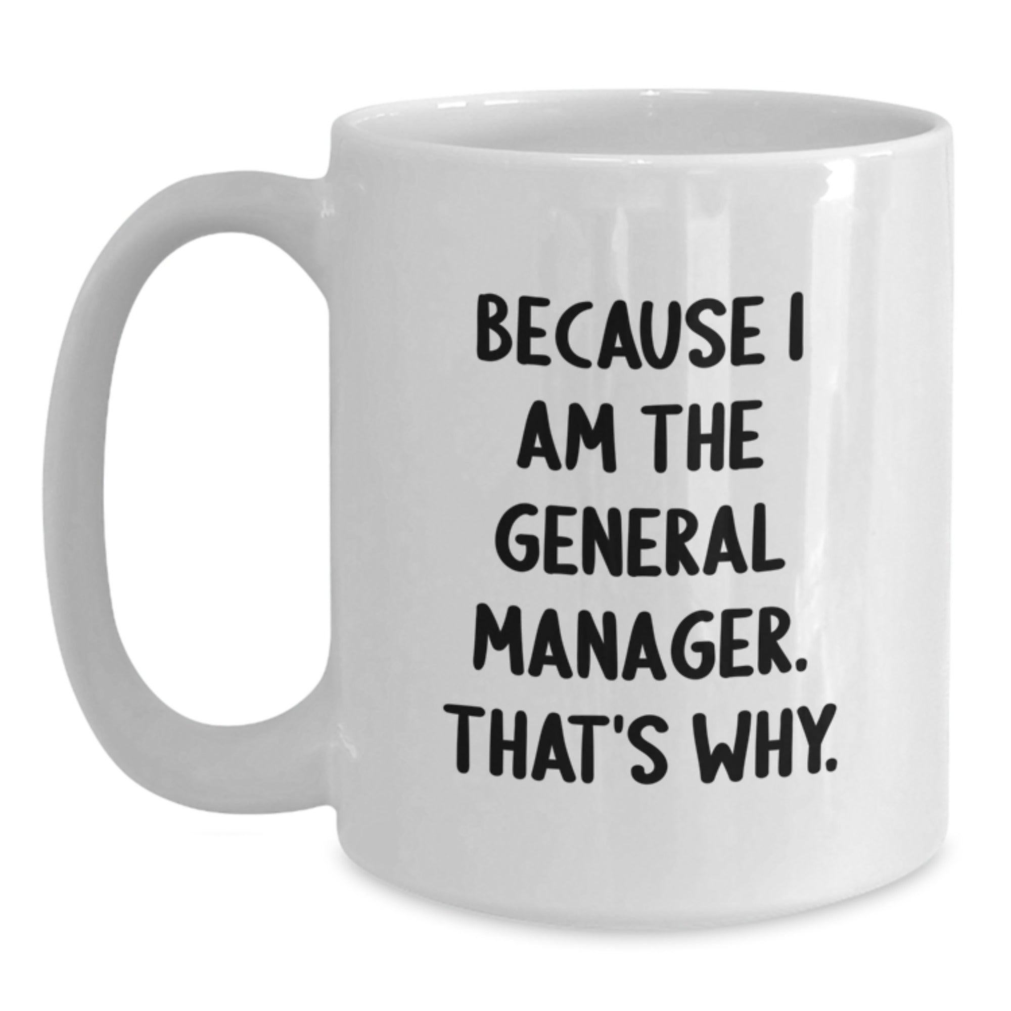 Funny General Manager Gifts from Friends, Gifts for General Manager, White Coffee Mug - Main