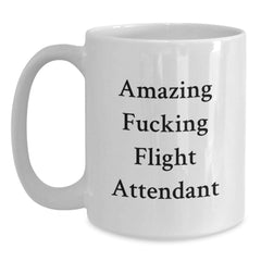 Funny Flight Attendant Gifts from Friends for Birthday, White Coffee Mug with Amazing Quote - Main