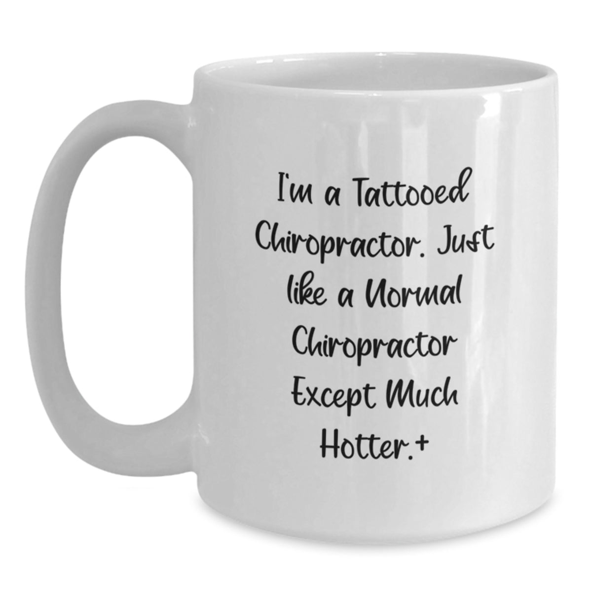 Funny Chiropractor Gifts for Men, Women, or Friends - White Coffee Mug for Birthday, 'I'm A Tattooed Chiropractor...' - Main