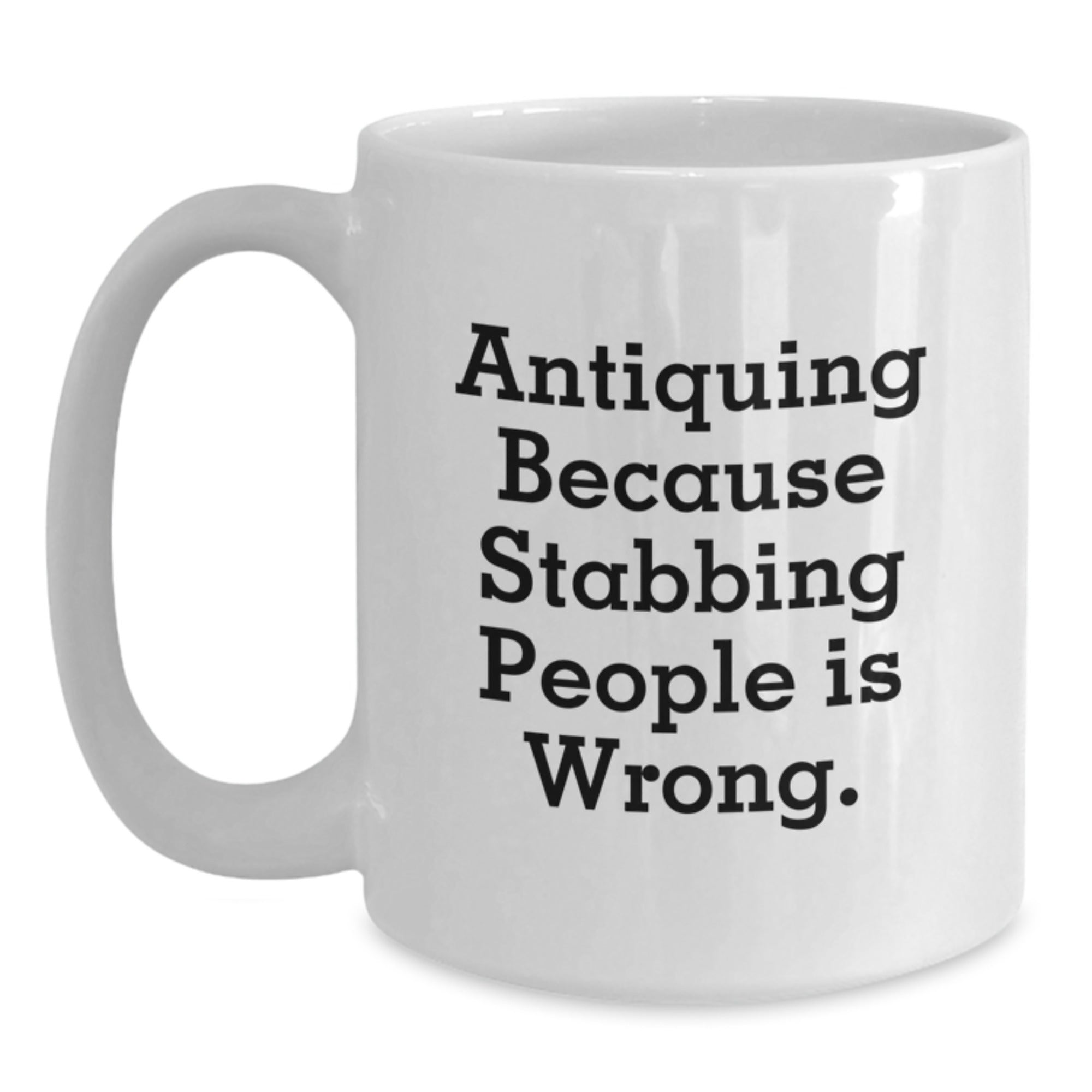 Antiquing Humor Gifts from Friends for Antiquing Enthusiasts Funny White Coffee Mug, Birthday Unique Gifts - Main