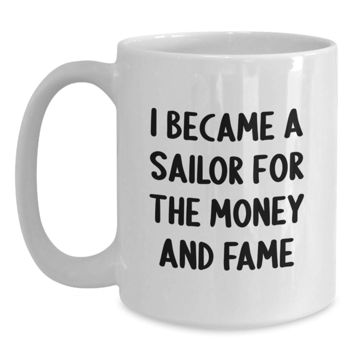 Sailor Gifts for Graduation, Funny Quote White Coffee Mug, Gifts from Family to Men, Unique Sailor Mug for Him - Main
