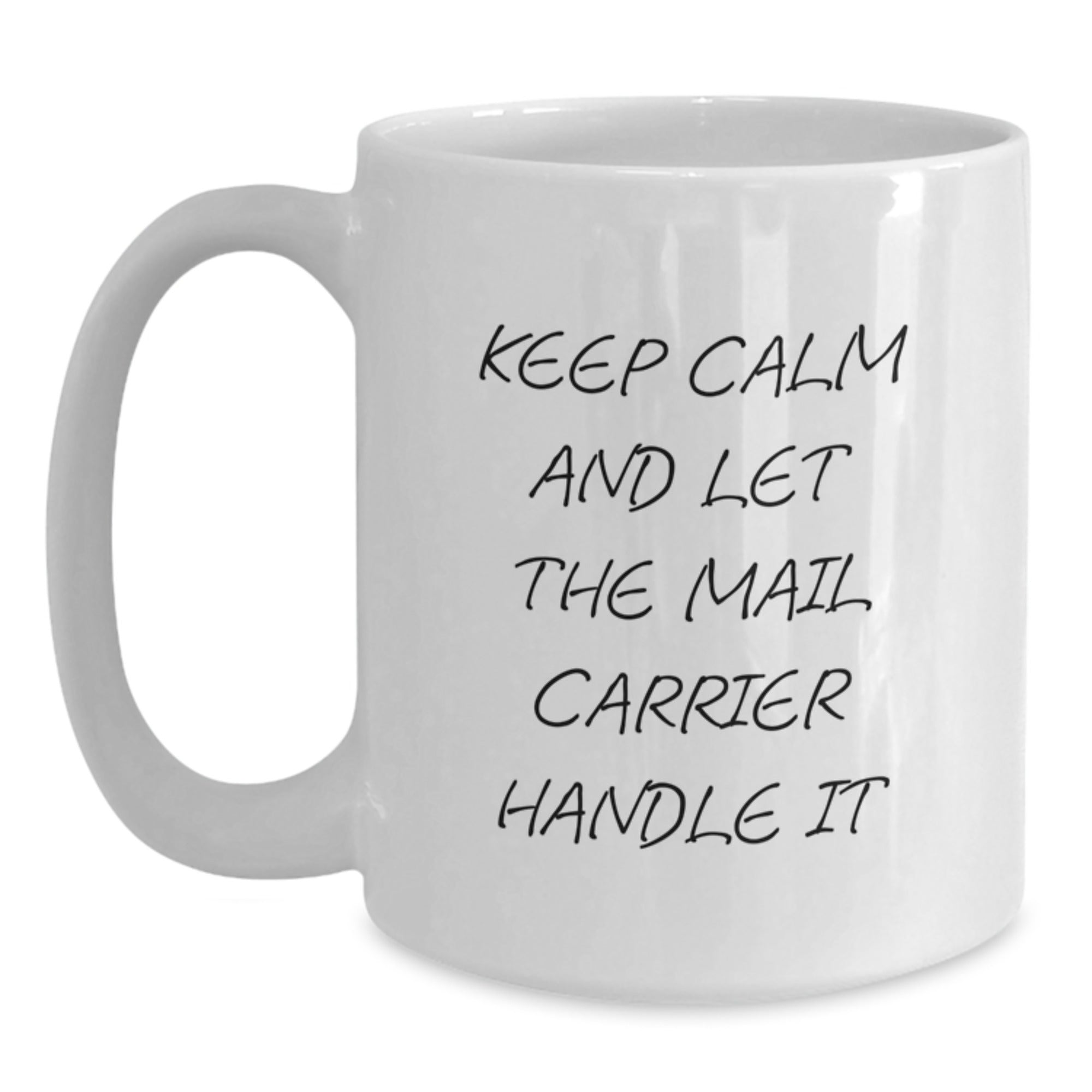 Funny Mail Carrier Gifts from Friends, Coworkers, or Family - Keep Calm And Let The Mail Carrier Handle It, Birthday Unique Gifts for Mail Carrier - Main