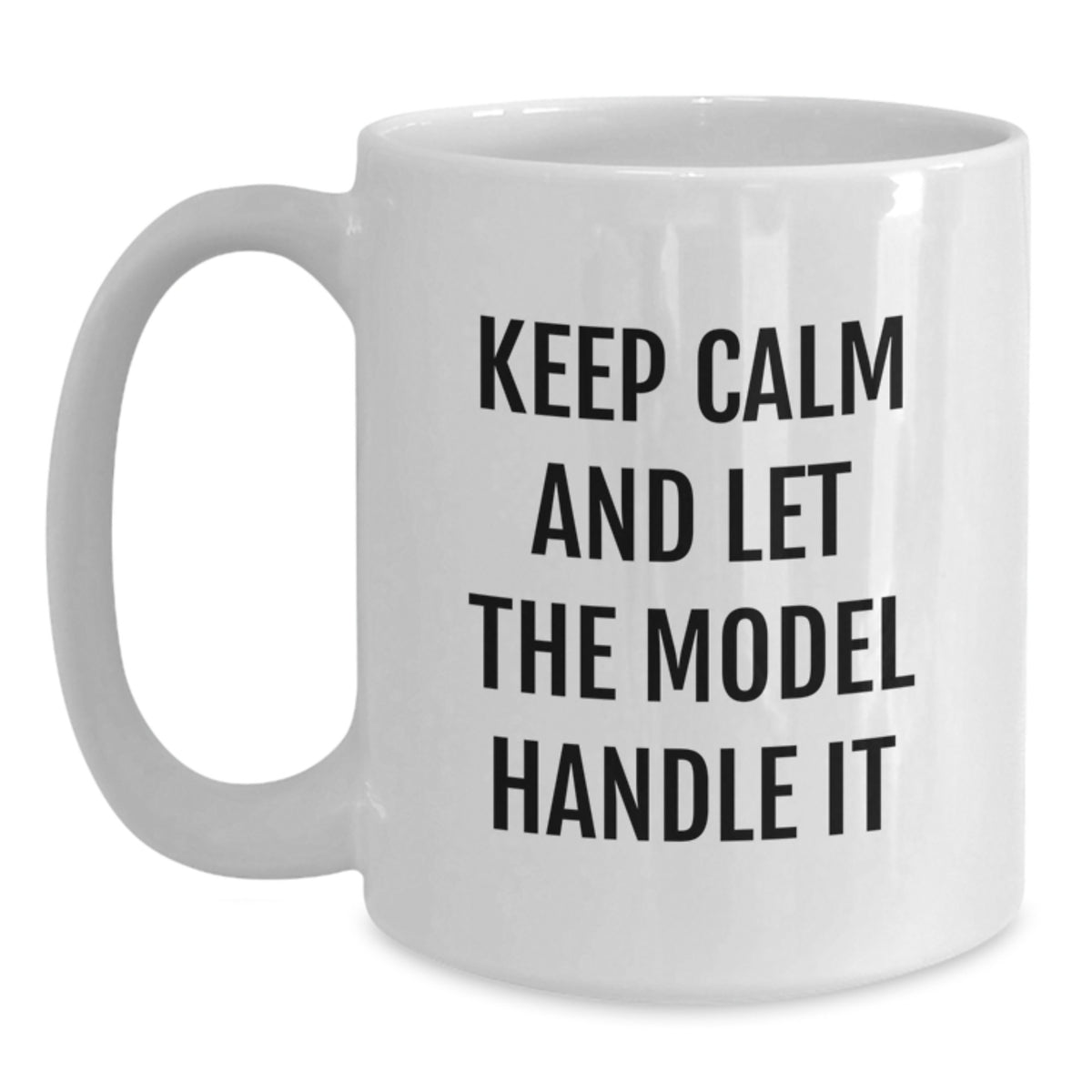Funny Model Inspired White Coffee Mugs, Gifts from Friends for Birthday, Keep Calm and Let the Model Handle It, 11oz or 15oz, Ceramic, Microwave and Dishwasher Safe - Main