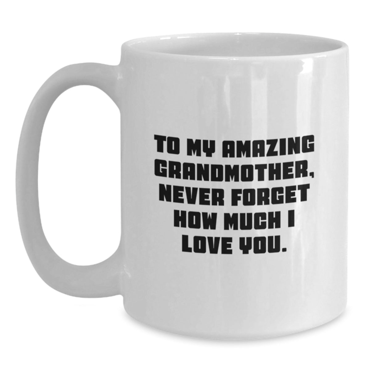 A Heartfelt Gift for Grandma, Funny Quote, White Coffee Mug for Women, Unique Christmas Unique Gifts from Family - Main