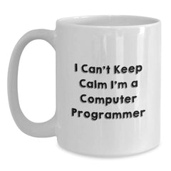 Funny Computer Programmer Gifts from Friends for Men I Cant Keep Calm Im A Computer Programmer, Christmas Unique White Coffee Mug, Ceramic Mug - Main