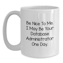 Funny Database Administrator Gifts for Men from Friends - White Coffee Mug - Main
