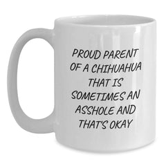 Chihuahua Dog Lover Gifts from Family, Funny White Coffee Mug for Chihuahua Dog Parents, Proud Parent Of A Chihuahua - Main