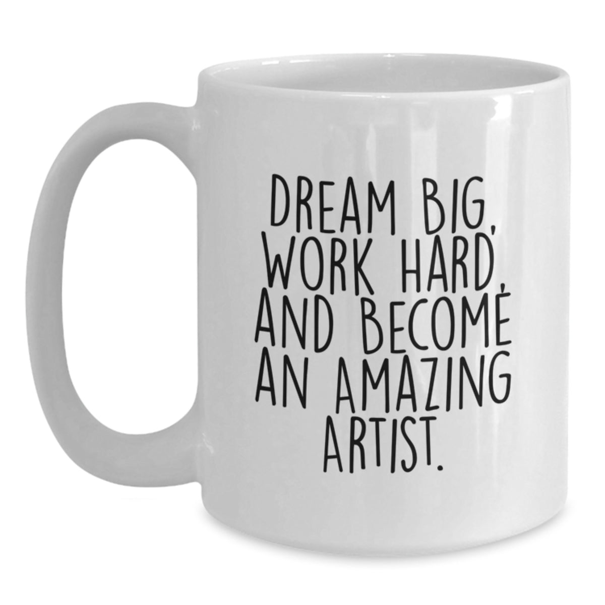 Artist Gifts for Him Funny White Coffee Mugs Dream Big Work Hard Quote, Gifts from Friends for Artist Men, Christmas Unique Presents - Main