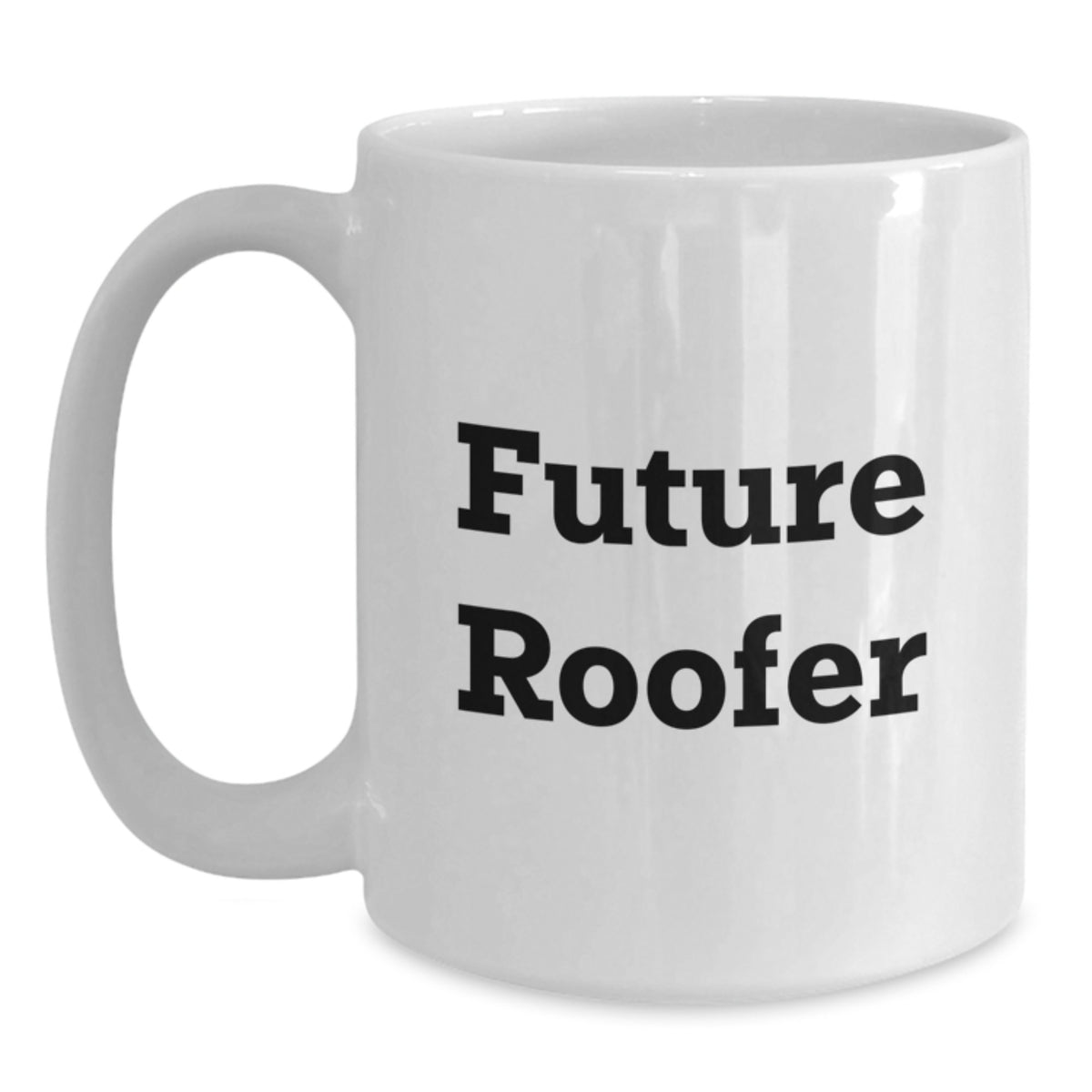 Funny Roofer Gifts, Future Roofer White Coffee Mug, Graduation Unique Gifts from Friends to Future Roofer - Main