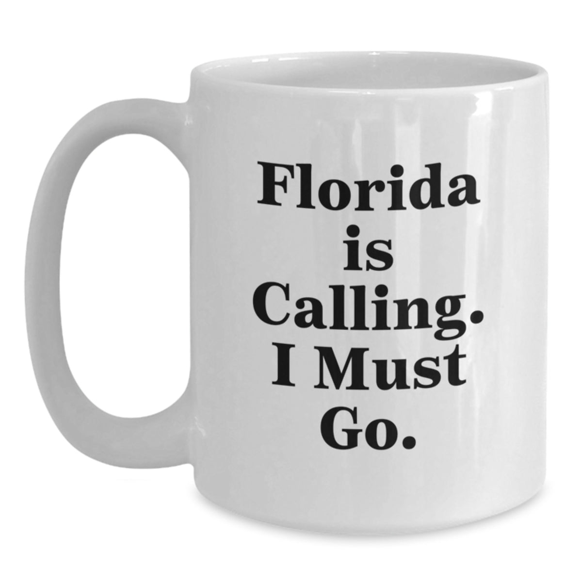 Florida Gifts for Friends - Funny White Coffee Mug, 'Florida Is Calling, I Must Go!' - Birthday Unique Gifts from Family - Main