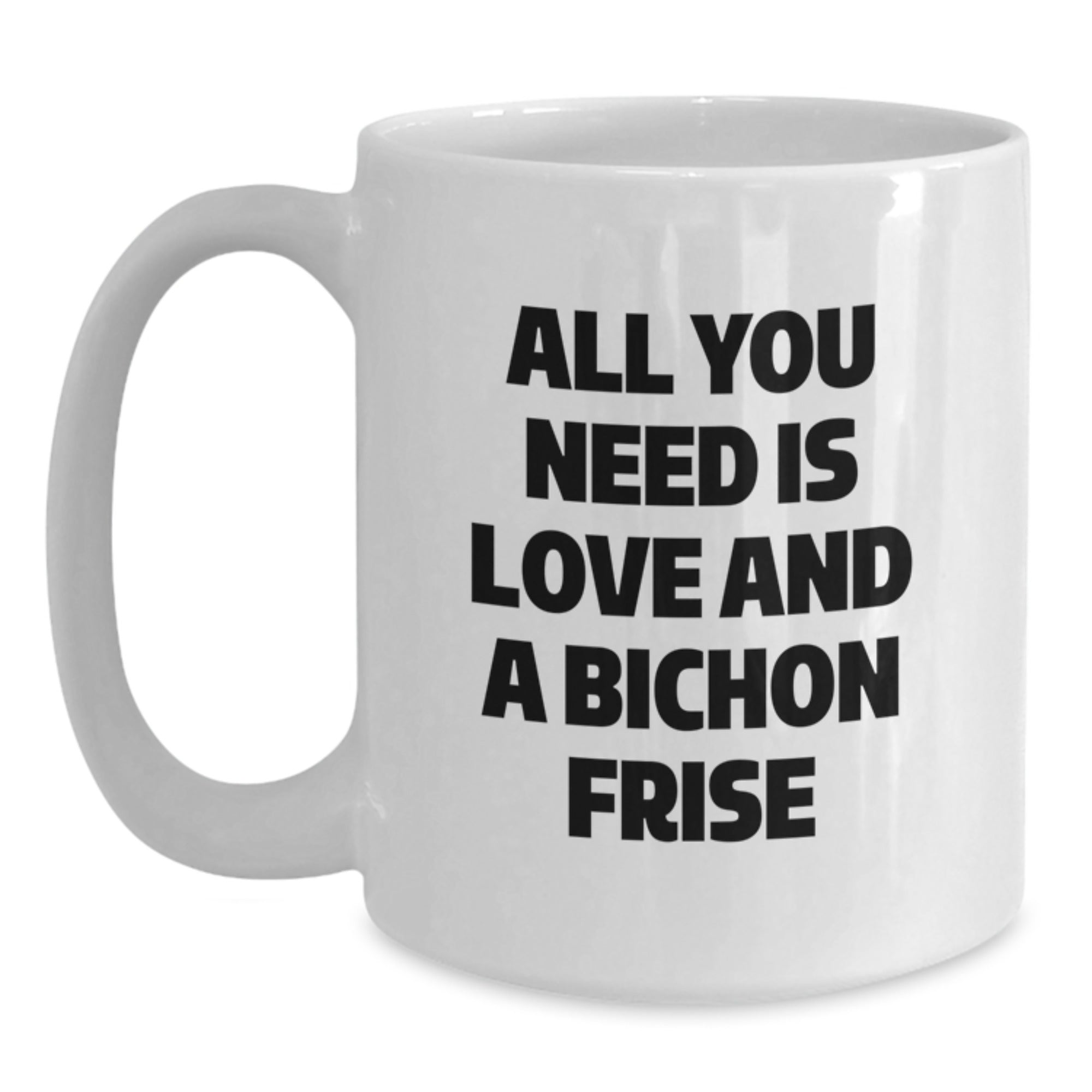 Funny Bichon Frise Dog Gifts from Friends, Cute White Coffee Mugs for Bichon Frise Dog, Gift Ideas for Bichon Frise Dog Lovers - Main