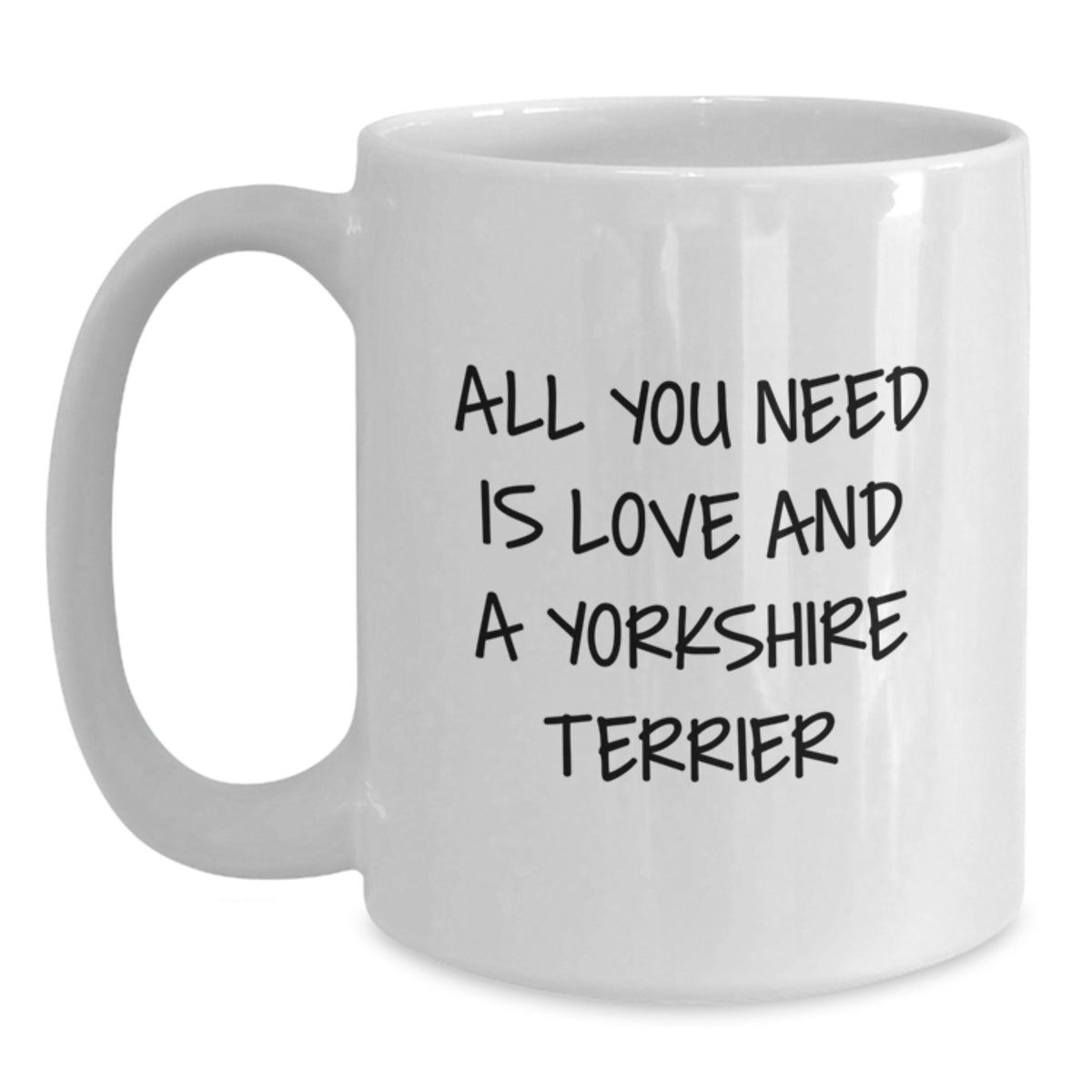 Funny Yorkshire Terrier Dog Gifts from Friends for Christmas Unique Whites Coffee Mugs with Quotes, 11oz or 15oz, Ceramic, Microwave and Dishwasher Safe - Main