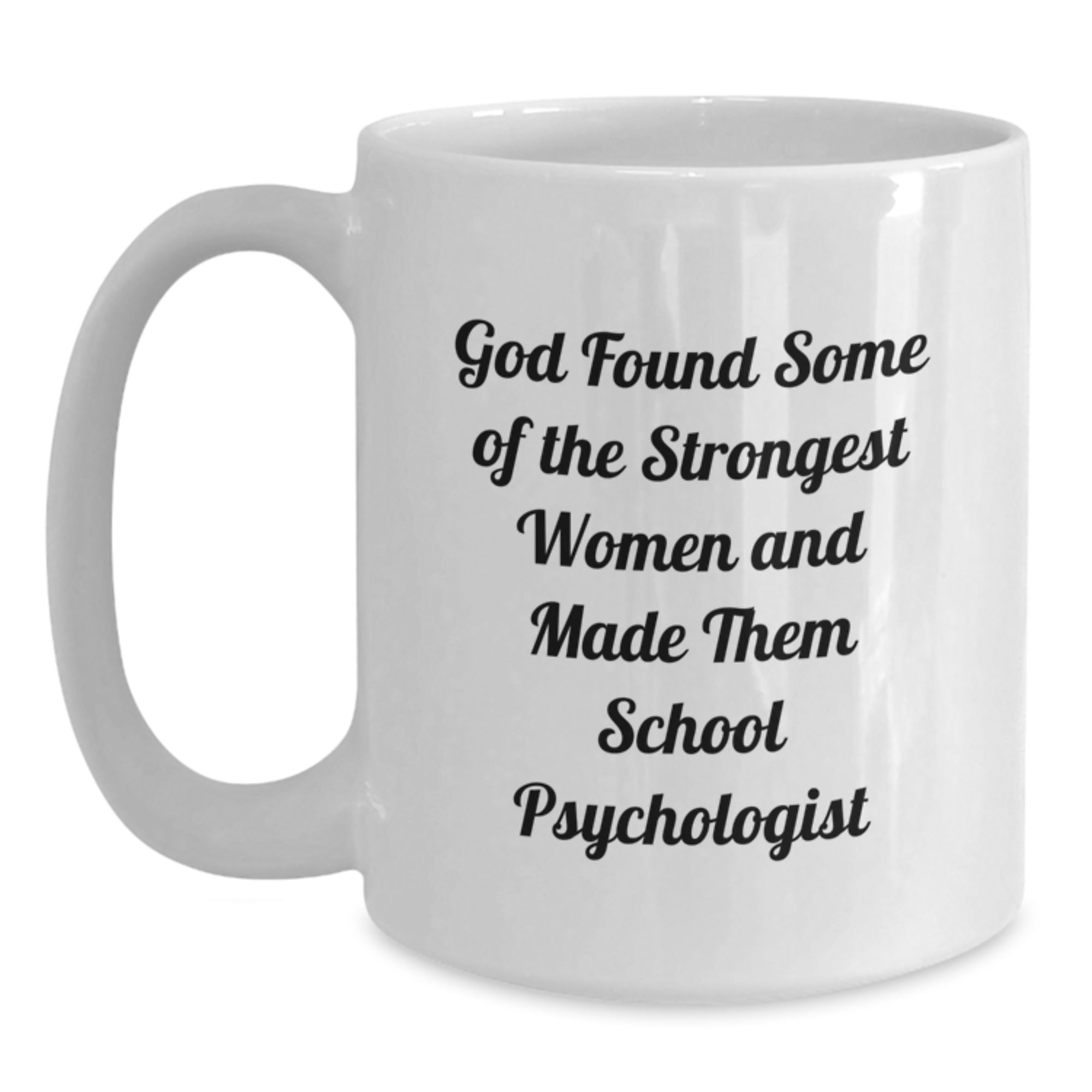 Gifts from Friends to School Psychologists, Funny Quote White Coffee Mug, Birthday Unique Gifts for Her - Main