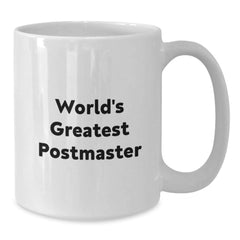 Funny World's Greatest Postmaster White Coffee Mug Gifts for Postmaster Men, Unique Christmas Unique Gifts from Friends to Family - Additional
