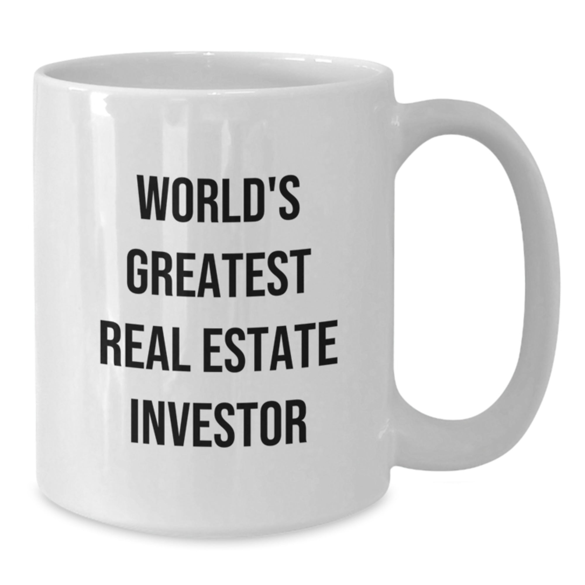 Gifts from Family for Real Estate Investor World's Greatest Mug, Funny Quote, White Coffee Mug, Unique Christmas Unique Gifts - Additional