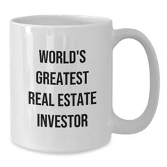 Gifts from Family for Real Estate Investor World's Greatest Mug, Funny Quote, White Coffee Mug, Unique Christmas Unique Gifts - Additional