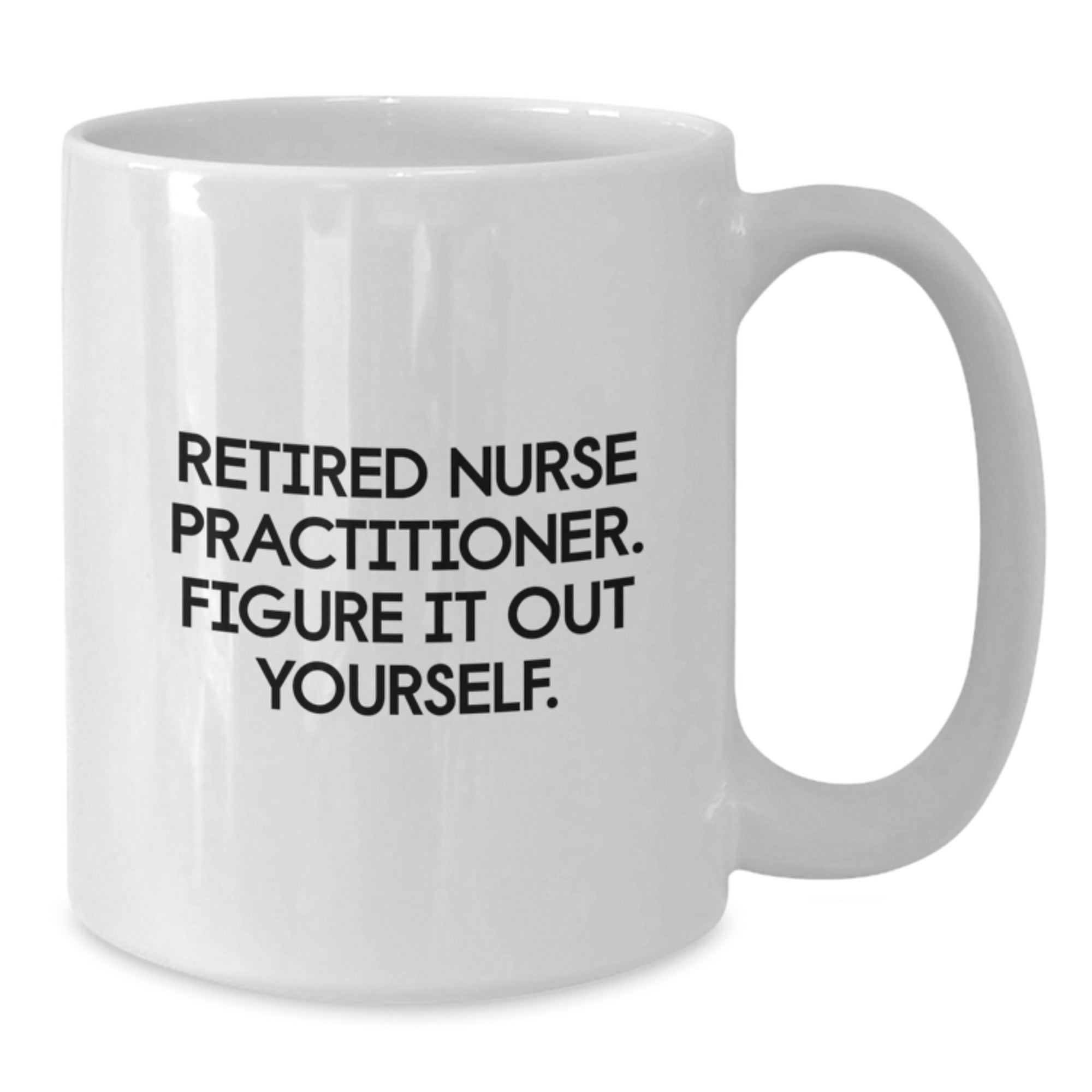 Funny Nurse Practitioner White Coffee Mug Gifts from Friends for Birthday Unique - Additional