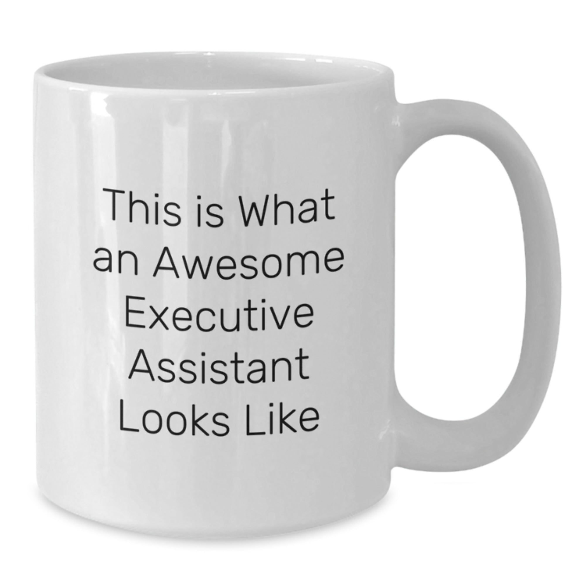Funny Executive Assistant Gifts from Friends - White Coffee Mug for Graduation, This Is What An Awesome Executive Assistant Looks Like - Additional