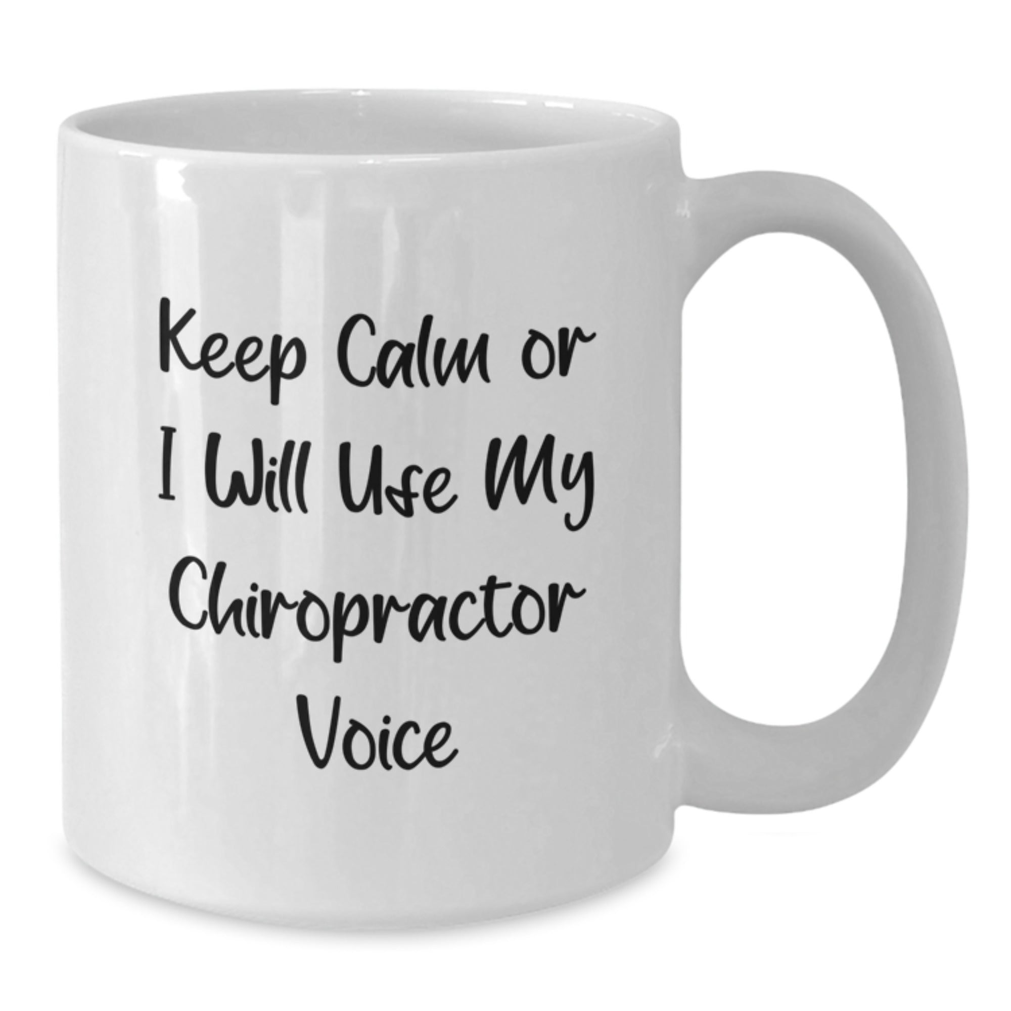 Funny Chiropractor White Coffee Mug Gifts from Family to Chiropractor, Christmas Unique Ideas, Keep Calm Or I Will Use My Chiropractor Voice, White Coffee Mug for Men Women Friends Coworkers - Additional