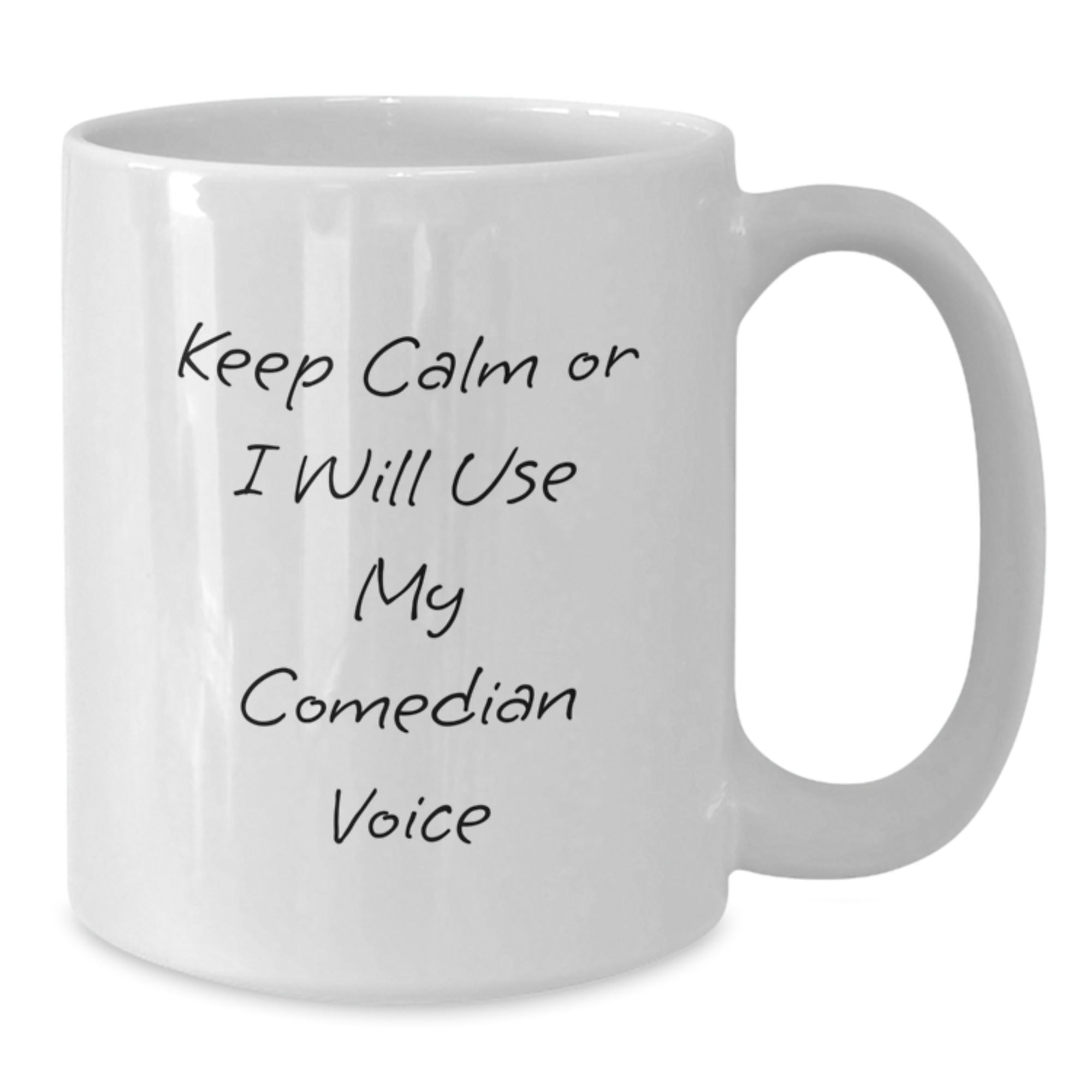 Comedian Funny White Coffee Mug Gifts from Friends for Birthday, 'Keep Calm Or I Will Use My Comedian Voice', 11oz or 15oz Capacity, Ceramic, Microwave and Dishwasher Safe - Additional