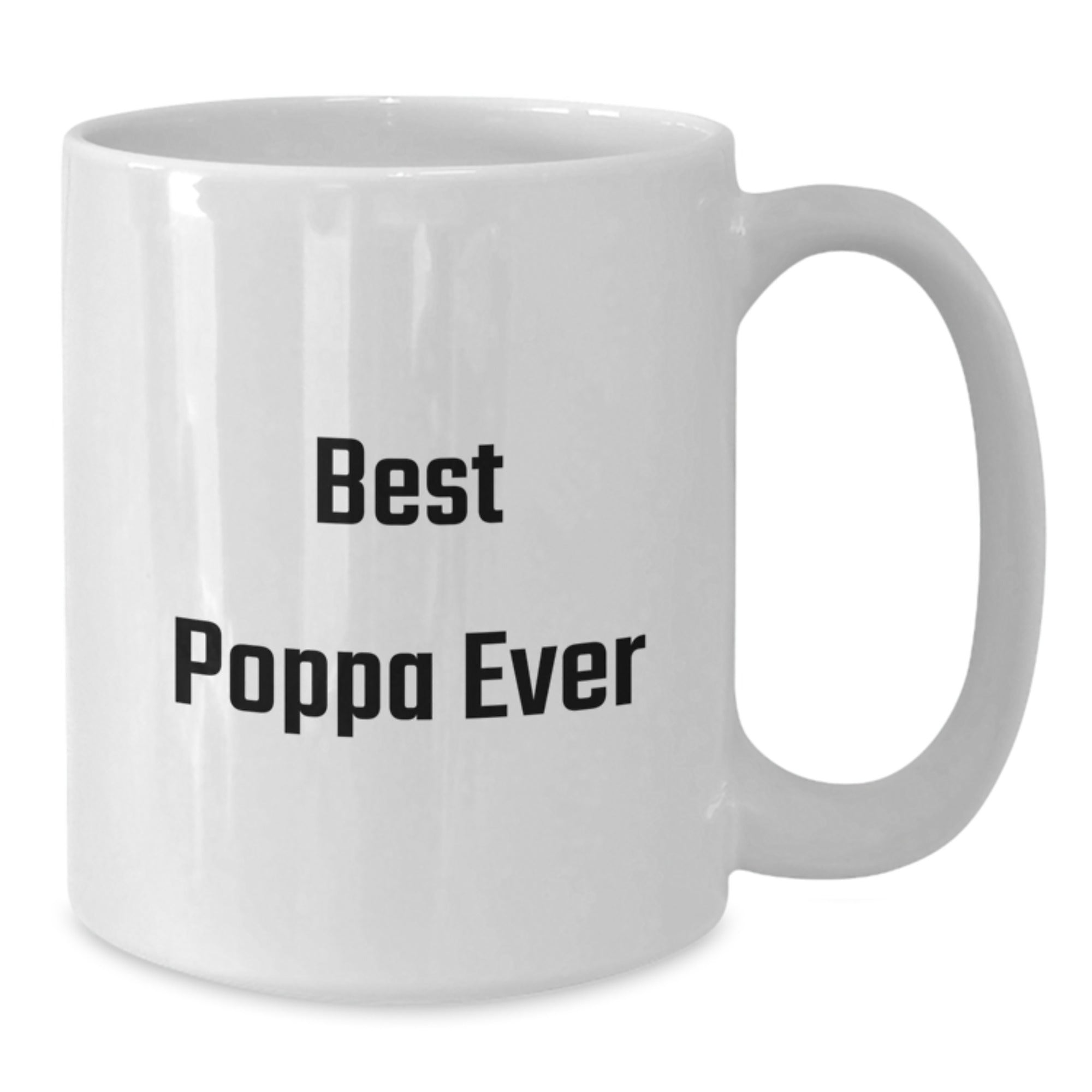 Funny Poppa Gifts from Friends - Best Poppa Ever White Coffee Mug, Perfect Birthday Unique Gifts for Poppa, Men, Family - Additional