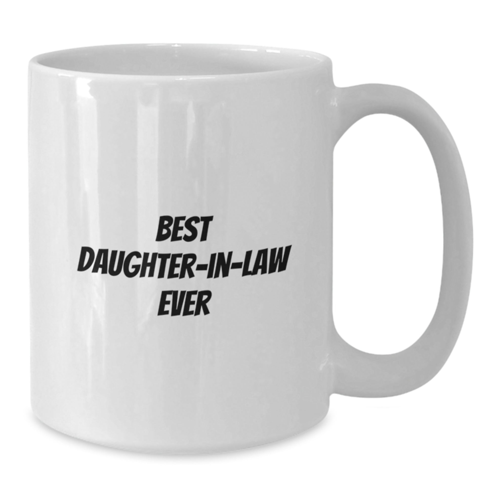 Funny Gifts for Daughter-in-law - Best Daughter-in-law Ever White Coffee Mug, Gifts from Family, Birthday Unique Presents - Additional