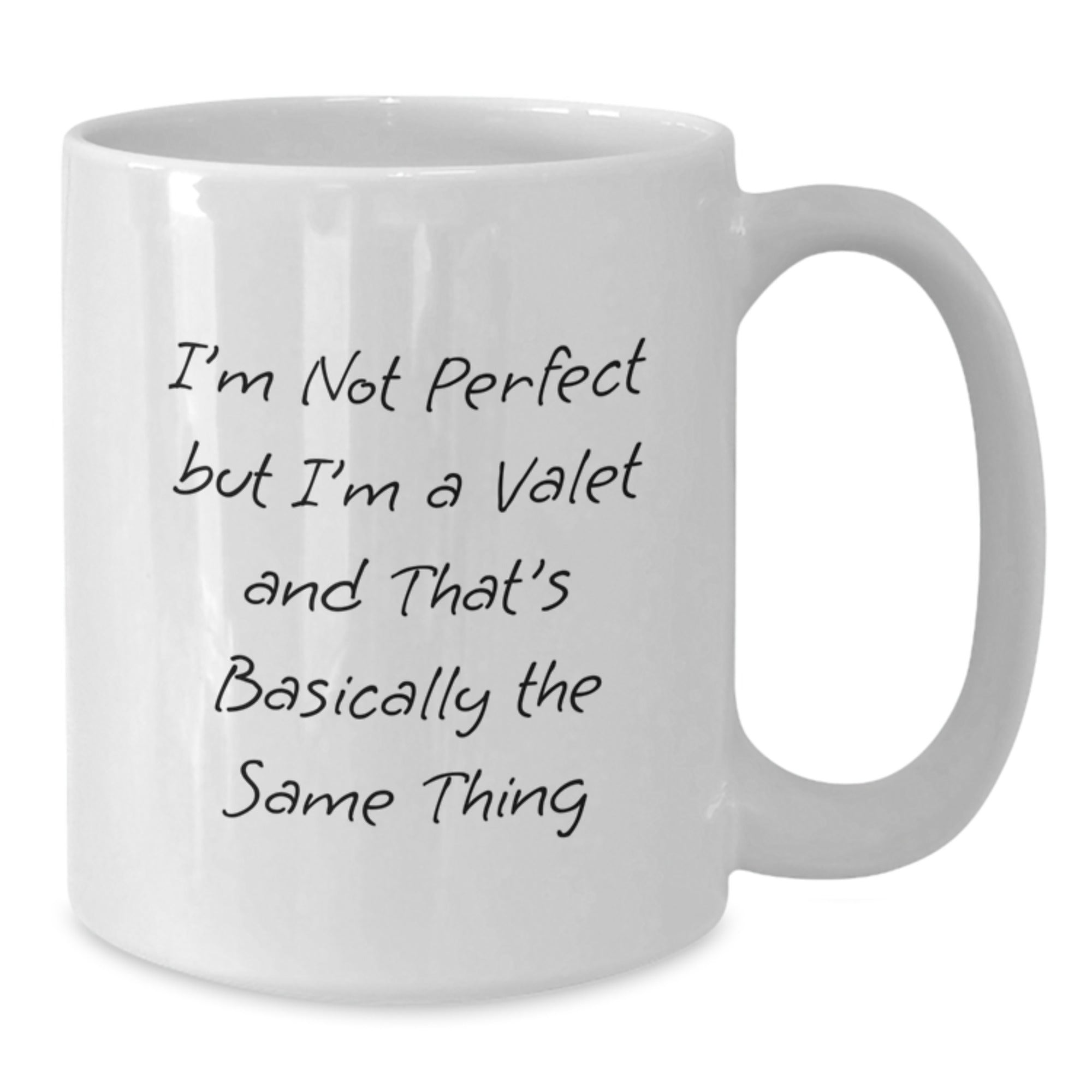 Funny Valet Gifts from Friends, Unique White Coffee Mug for Him or Her, I'm Not Perfect But I'm A Valet And That's Basically The Same Thing, Birthday Unique Gifts for Men, Women, or Coworkers - Additional