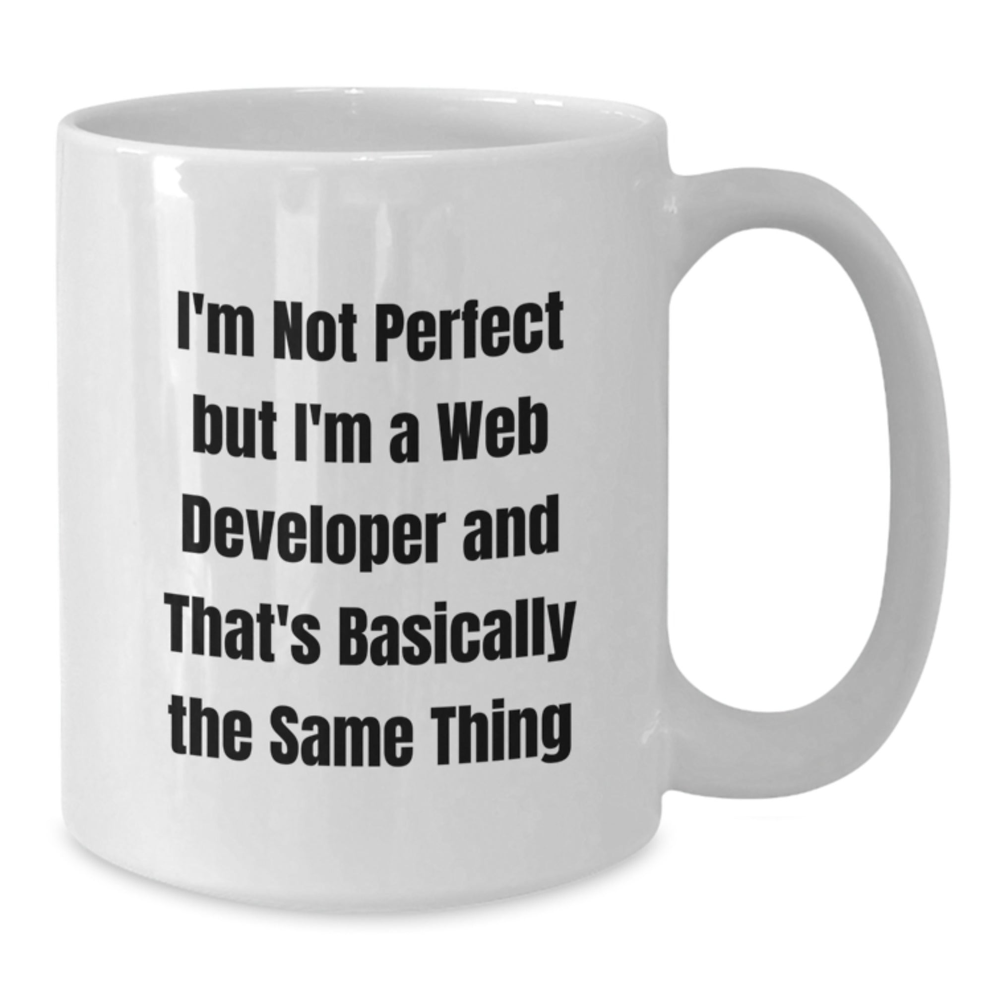 Funny Web Developer Gifts for Graduation - I'm Not Perfect White Coffee Mug, Unique Gifts from Friends to Coworkers - Additional