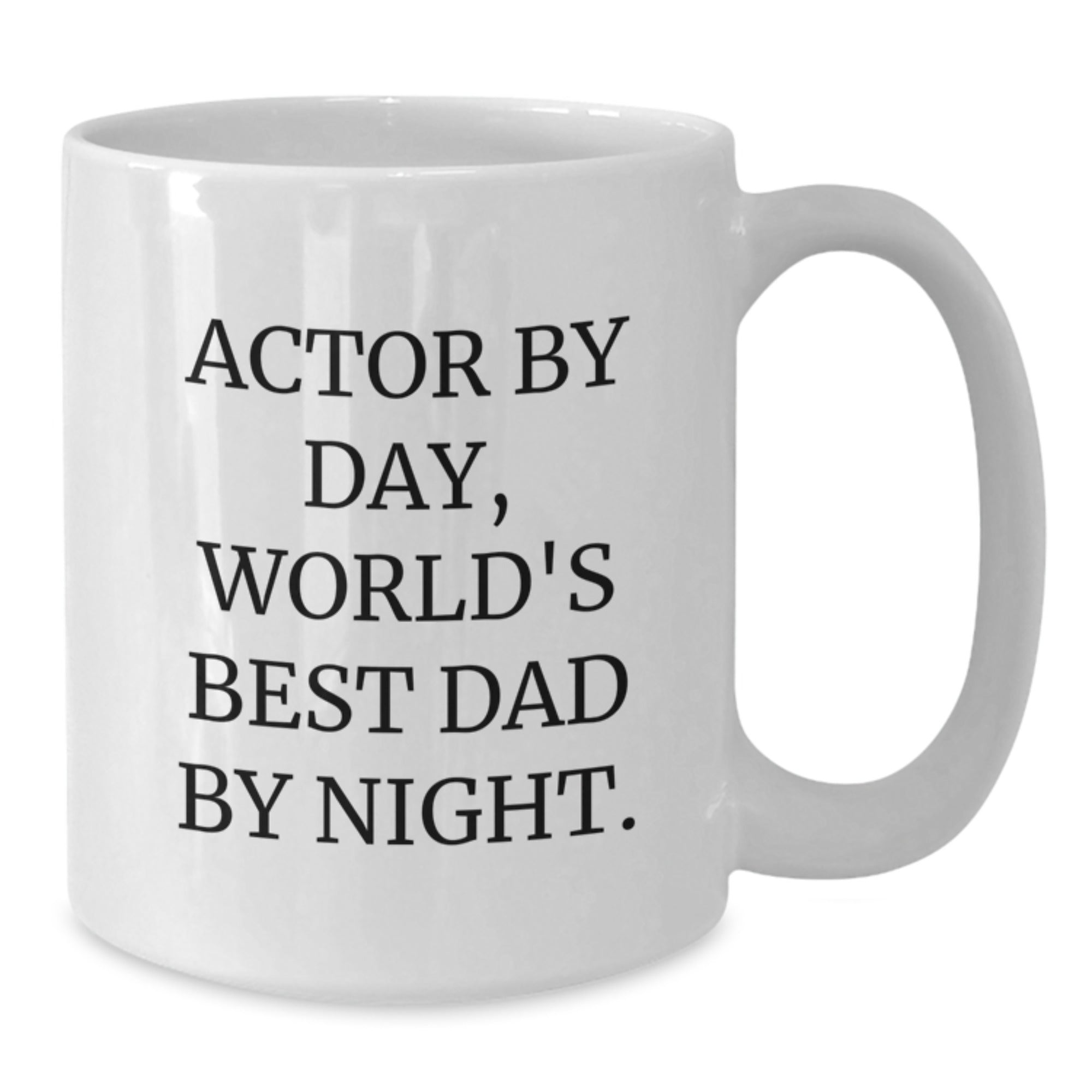 Funny Actor Gifts for Men - Actor By Day, World's Best Dad By Night. White Coffee Mug, 11oz or 15oz Capacity, Ceramic, Microwave and Dishwasher Safe, Gifts from Men to Actor, Gifts for Actor - Additional