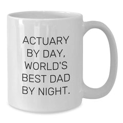 Funny Actuary Gifts White Coffee Mug, 'Actuary By Day, World's Best Dad By Night.' for Graduation Unique Gifts from Family to Friends - Additional