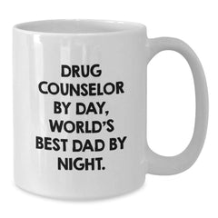 Funny Drug Counselor Gifts for Men - White Coffee Mug with 'Drug Counselor By Day, World's Best Dad By Night.' Quote - Unique Christmas Unique Gift Ideas - Additional