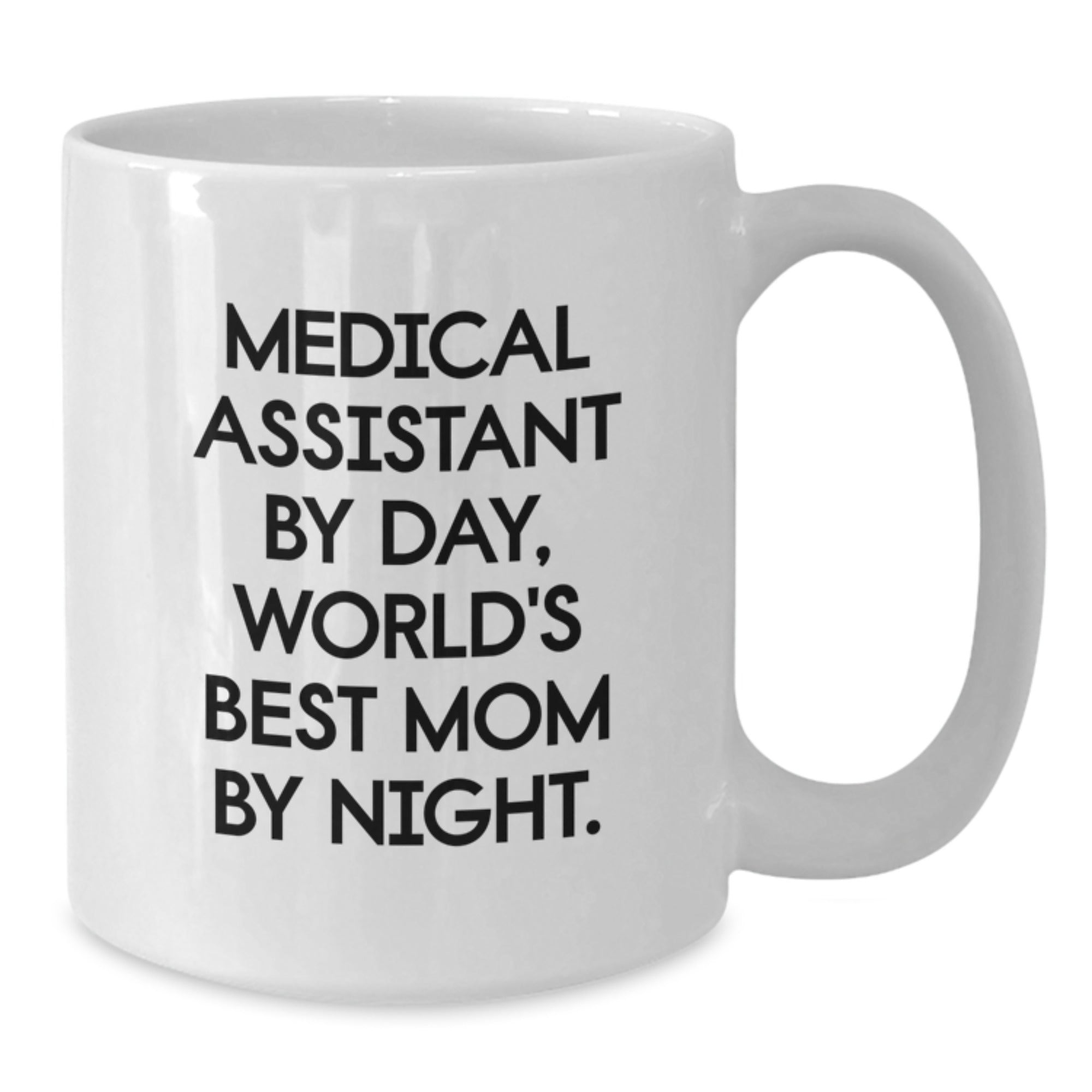 Medical Assistant Gifts for Her, Funny White Coffee Mug, 'Medical Assistant By Day, World's Best Mom By Night.' Graduation Unique Gifts from Family, Friends, Coworkers - Additional